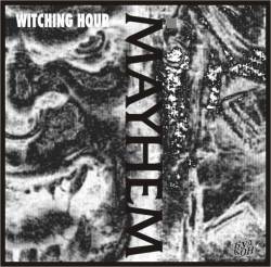 Mayhem (NOR) : Witching Hour